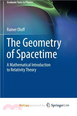 The Geometry of Spacetime：A Mathematical Introduction to Relativity Theory