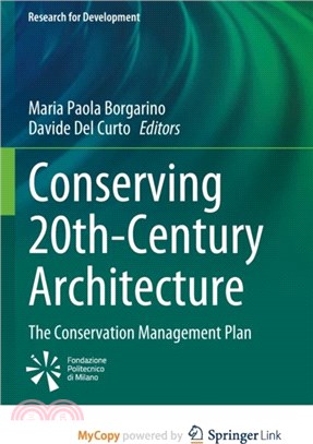 Conserving 20th-Century Architecture：The Conservation Management Plan