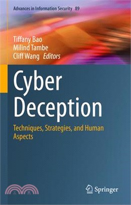Cyber Deception: Techniques, Strategies, and Human Aspects