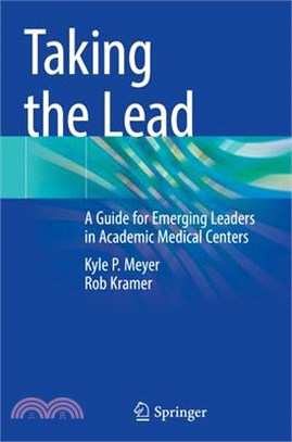 Taking the Lead: A Guide for Emerging Leaders in Academic Medical Centers