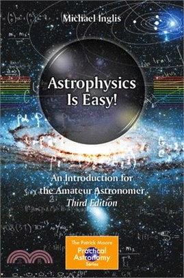 Astrophysics Is Easy!: An Introduction for the Amateur Astronomer