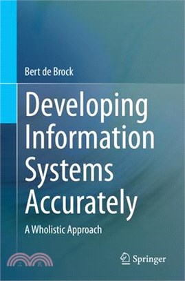 Developing Information Systems Accurately: A Wholistic Approach