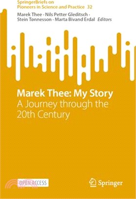 Marek Thee: My Story: A Journey Through the 20th Century