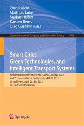 Smart Cities, Green Technologies, and Intelligent Transport Systems: 10th International Conference, Smartgreens 2021, and 7th International Conference