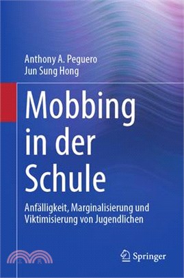 Mobbing in Der Schule: Anfälligkeit, Marginalisierung Und Viktimisierung Von Jugendlichen