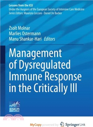 Management of Dysregulated Immune Response in the Critically Ill