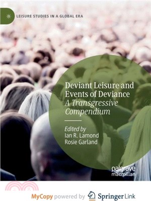 Deviant Leisure and Events of Deviance：A Transgressive Compendium