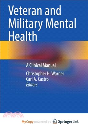 Veteran and Military Mental Health：A Clinical Manual