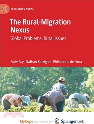 The Rural-Migration Nexus：Global Problems, Rural Issues