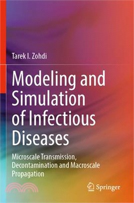 Modeling and Simulation of Infectious Diseases: Microscale Transmission, Decontamination and Macroscale Propagation