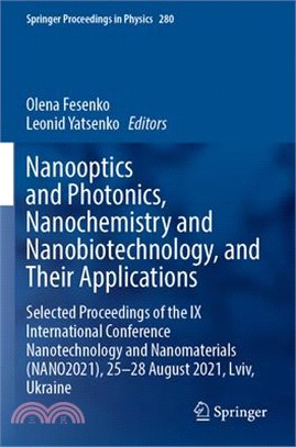 Nanooptics and Photonics, Nanochemistry and Nanobiotechnology, and Their Applications: Selected Proceedings of the IX International Conference Nanotec