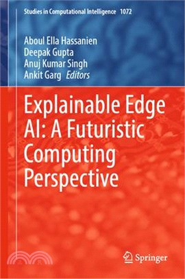 Explainable Edge Ai: A Futuristic Computing Perspective