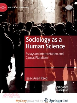 Sociology as a Human Science：Essays on Interpretation and Causal Pluralism