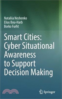 Smart Cities: Cyber Situational Awareness to Support Decision Making