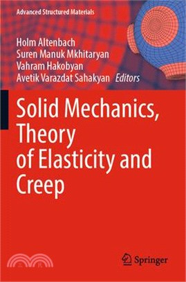 Solid Mechanics, Theory of Elasticity and Creep