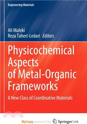 Physicochemical Aspects of Metal-Organic Frameworks：A New Class of Coordinative Materials