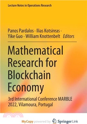 Mathematical Research for Blockchain Economy：3rd International Conference MARBLE 2022, Vilamoura, Portugal