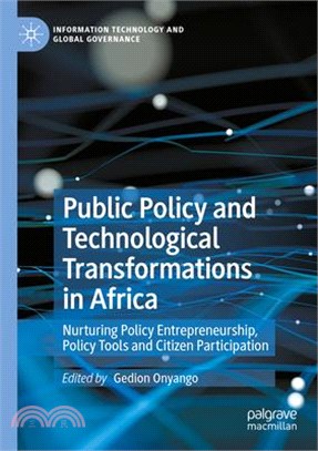 Public Policy and Technological Transformations in Africa: Nurturing Policy Entrepreneurship, Policy Tools and Citizen Participation