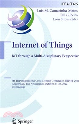 Internet of Things. Iot Through a Multi-Disciplinary Perspective: 5th Ifip International Cross-Domain Conference, Ifipiot 2022, Amsterdam, the Netherl