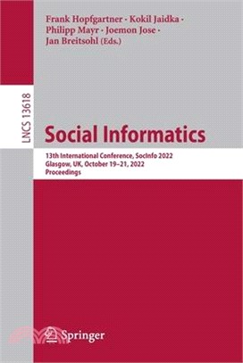 Social Informatics: 13th International Conference, Socinfo 2022, Glasgow, Uk, October 19-21, 2022, Proceedings