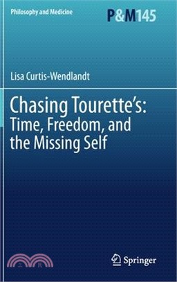 Chasing Tourette's: Time, Freedom, and the Missing Self