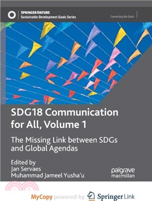 SDG18 Communication for All, Volume 1：The Missing Link between SDGs and Global Agendas