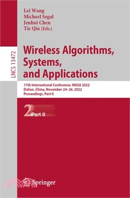 Wireless Algorithms, Systems, and Applications: 17th International Conference, Wasa 2022, Dalian, China, November 24-26, 2022, Proceedings, Part II