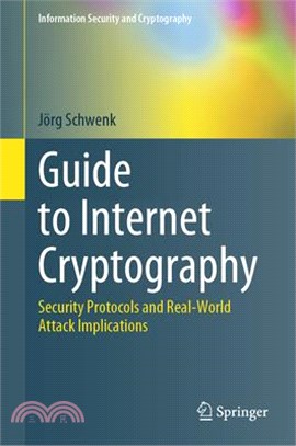 Guide to Internet Cryptography: Security Protocols and Real-World Attack Implications