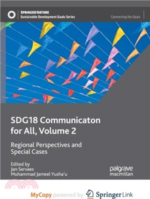 SDG18 Communication for All, Volume 2：Regional Perspectives and Special Cases