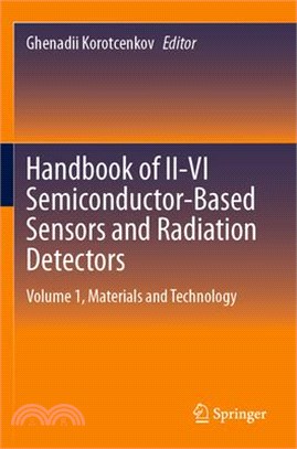 Handbook of II-VI Semiconductor-Based Sensors and Radiation Detectors: Volume 1, Materials and Technology