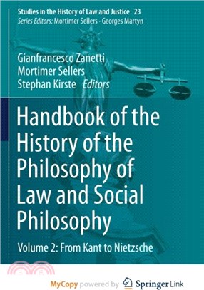 Handbook of the History of the Philosophy of Law and Social Philosophy：Volume 2: From Kant to Nietzsche