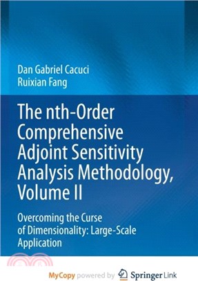 The nth-Order Comprehensive Adjoint Sensitivity Analysis Methodology, Volume II：Overcoming the Curse of Dimensionality: Large-Scale Application