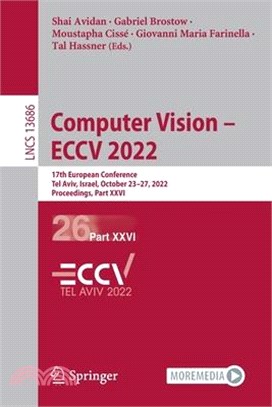 Computer Vision - Eccv 2022: 17th European Conference, Tel Aviv, Israel, October 23-27, 2022, Proceedings, Part XXVI