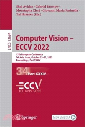 Computer Vision - ECCV 2022: 17th European Conference, Tel Aviv, Israel, October 23-27, 2022, Proceedings, Part XXXIV