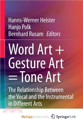 Word Art + Gesture Art = Tone Art：The Relationship Between the Vocal and the Instrumental in Different Arts