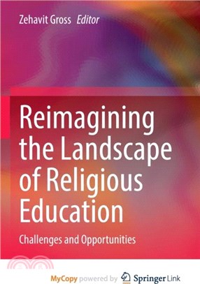Reimagining the Landscape of Religious Education：Challenges and Opportunities