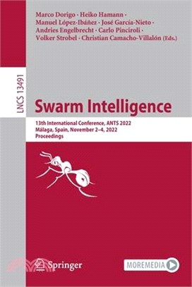 Swarm Intelligence: 13th International Conference, Ants 2022, Málaga Spain, November 2-4, 2022, Proceedings