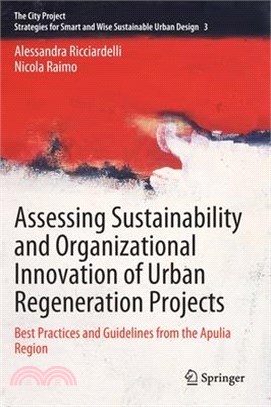 Assessing Sustainability and Organizational Innovation of Urban Regeneration Projects: Best Practices and Guidelines from the Apulia Region