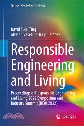 Responsible Engineering and Living: Proceedings of Responsible Engineering and Living 2022 Symposium and Industry Summit (Real2022)