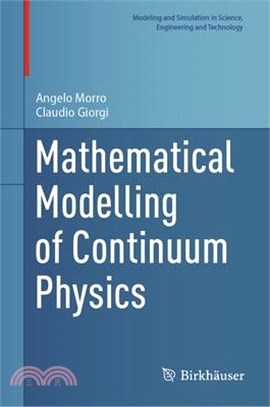 Mathematical Modelling of Continuum Physics