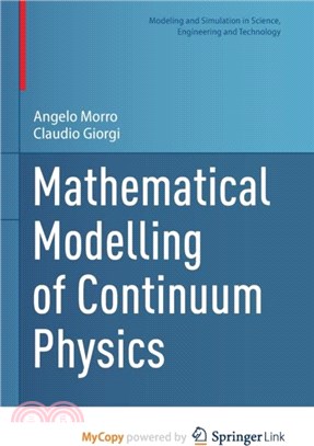 Mathematical Modelling of Continuum Physics