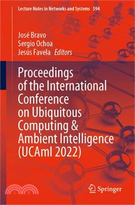 Proceedings of the International Conference on Ubiquitous Computing & Ambient Intelligence (Ucami 2022)