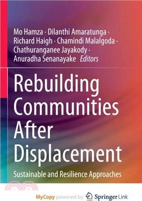 Rebuilding Communities After Displacement：Sustainable and Resilience Approaches