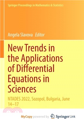 New Trends in the Applications of Differential Equations in Sciences：NTADES 2022, Sozopol, Bulgaria, June 14-17
