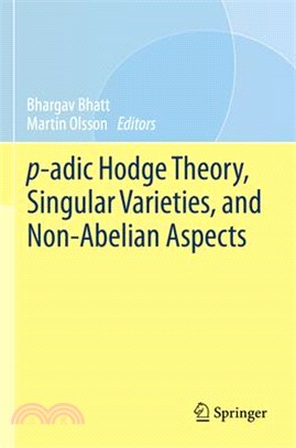 P-Adic Hodge Theory, Singular Varieties, and Non-Abelian Aspects