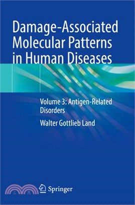 Damage-Associated Molecular Patterns in Human Diseases: Volume 3: Antigen-Related Disorders