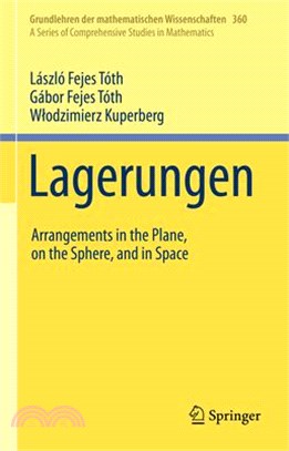 Lagerungen: Arrangements in the Plane, on the Sphere, and in Space