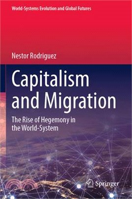 Capitalism and Migration: The Rise of Hegemony in the World-System