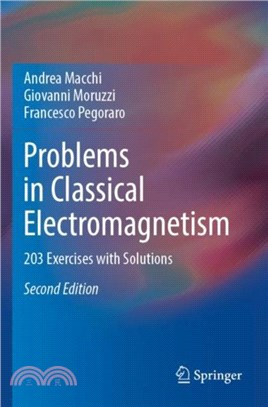 Problems in Classical Electromagnetism：203 Exercises with Solutions