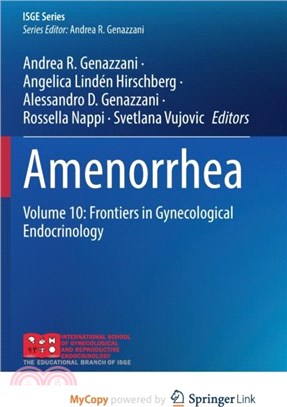 Amenorrhea：Volume 10: Frontiers in Gynecological Endocrinology